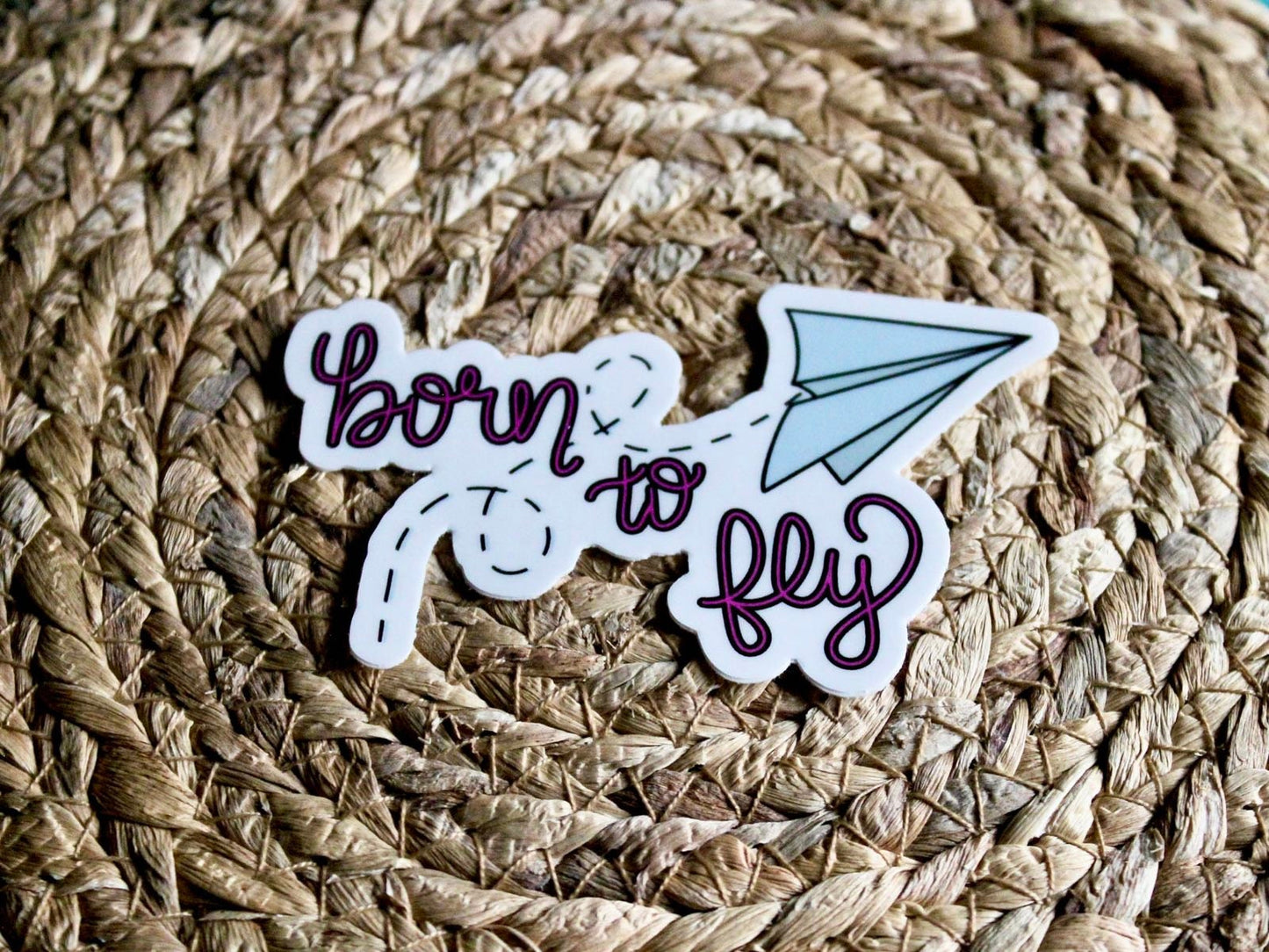 Born to Fly Sticker